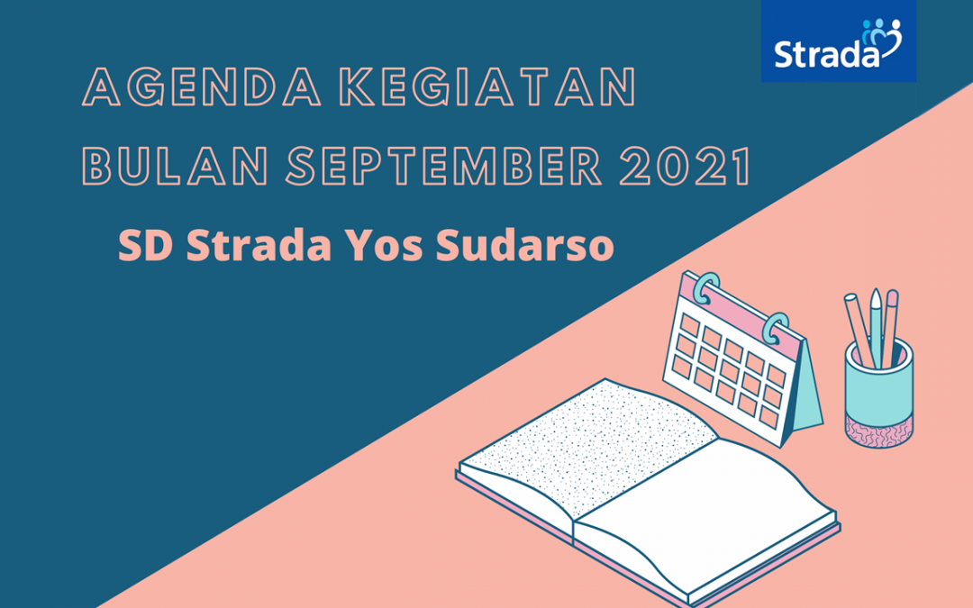 AGENDA KEGIATAN SD STRADA YOS SUDARSO BULAN SEPTEMBER  2021