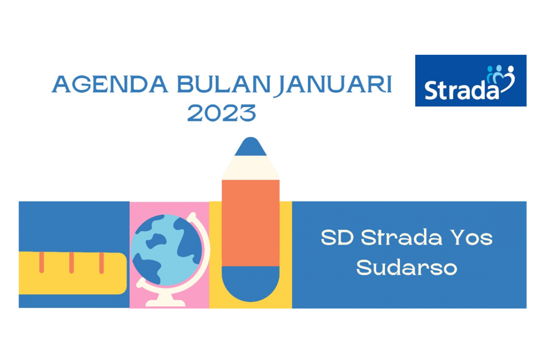 AGENDA KEGIATAN SD STRADA YOS SUDARSO BULAN JANUARI 2023