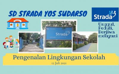 PENGENALAN LINGKUNGAN SEKOLAH (PLS) SD STRADA YOS SUDARSO TAHUN AJARAN 2021-2022